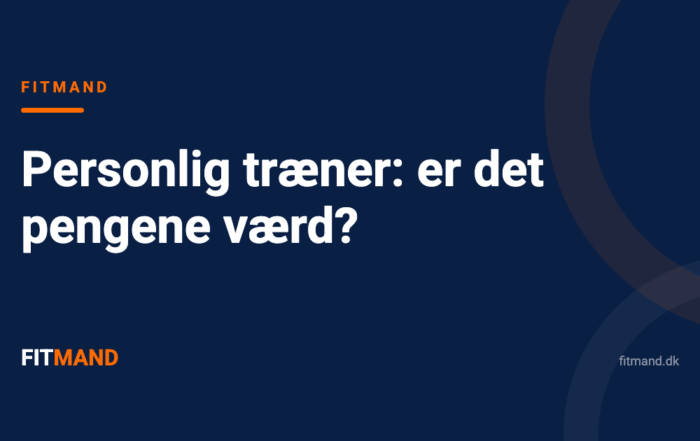 Personlig træner: er det pengene værd?