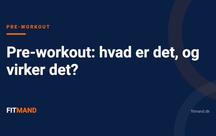 Pre-workout: hvad er det, og virker det?